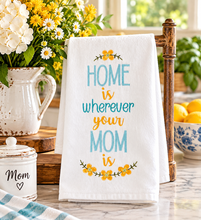 Load image into Gallery viewer, Home Is Mom Towel