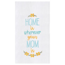 Load image into Gallery viewer, Home Is Mom Towel
