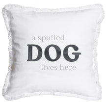Load image into Gallery viewer, Spoiled Dog Lives Here Pillow