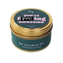 Load image into Gallery viewer, You&#39;re Fucking Awesome 10oz Candle
