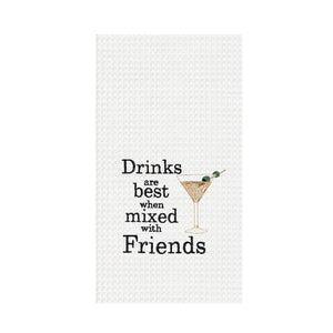 Drinks Are Best with Friends Towel