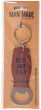 Load image into Gallery viewer, Best Dad Ever Bottle opener/Key Chain
