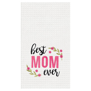 Best Mom Ever Towel