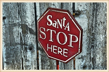 Load image into Gallery viewer, Santa Stop Here Sign
